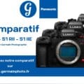 Comparatif série Lumix S1 → Germain Photographie