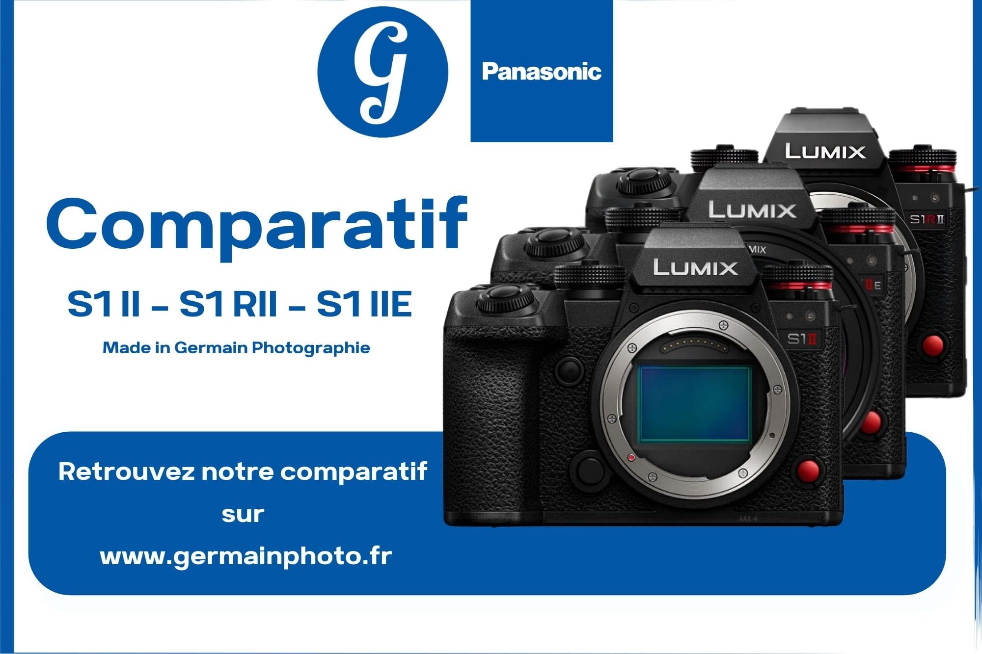 Comparatif série Lumix S1 → Germain Photographie
