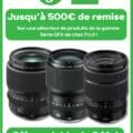 Remise FUJI X 8mai - 7 juillet → Germain Photographie remises FUJI chez germain photo → Germain Photographie
